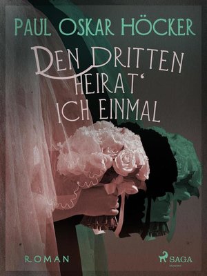 cover image of Den Dritten heirat' ich einmal